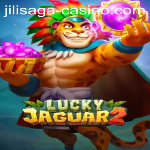 Exploring the Excitement of Luckyjaguar2 at JILISAGA Casino