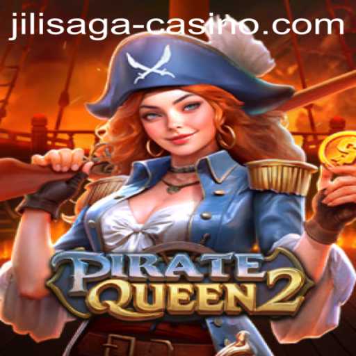 PirateQueen2: A High-Seas Adventure with JILISAGA Casino